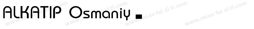 ALKATIP Osmaniy字体转换